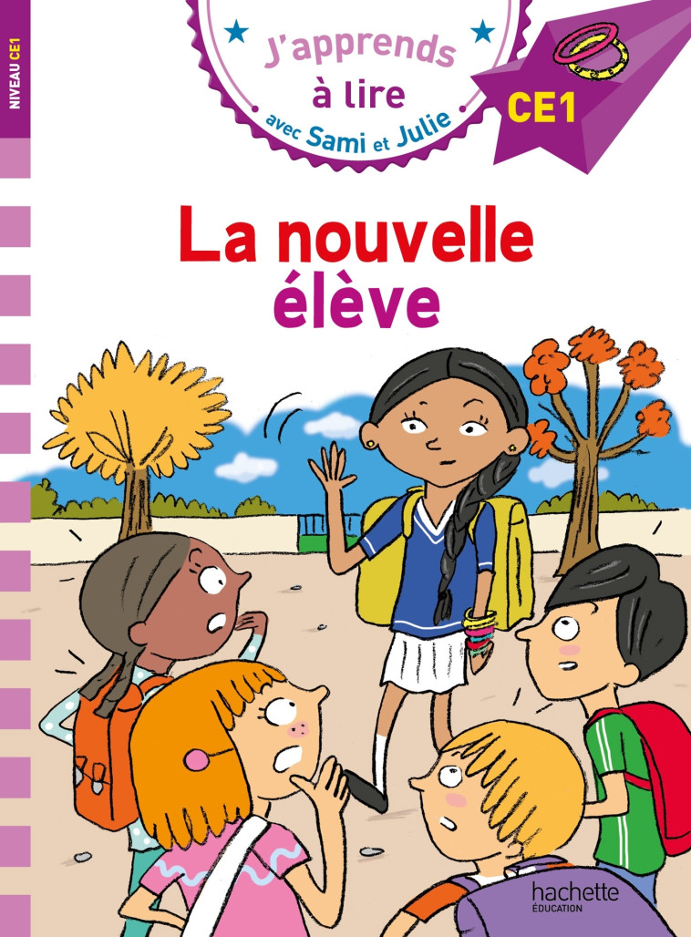 Sami et Julie CE1 La nouvelle élève - Thérèse Bonté, Emmanuelle Massonaud - HACHETTE EDUC