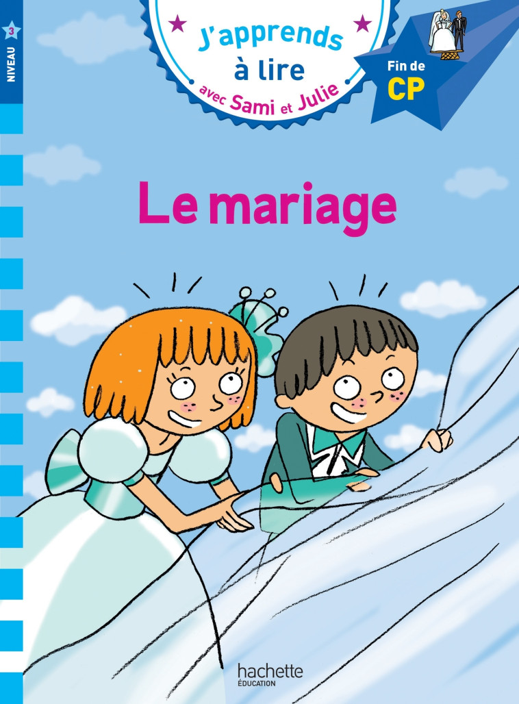 Sami et Julie CP Niveau 3 Le mariage - Thérèse Bonté, Emmanuelle Massonaud - HACHETTE EDUC