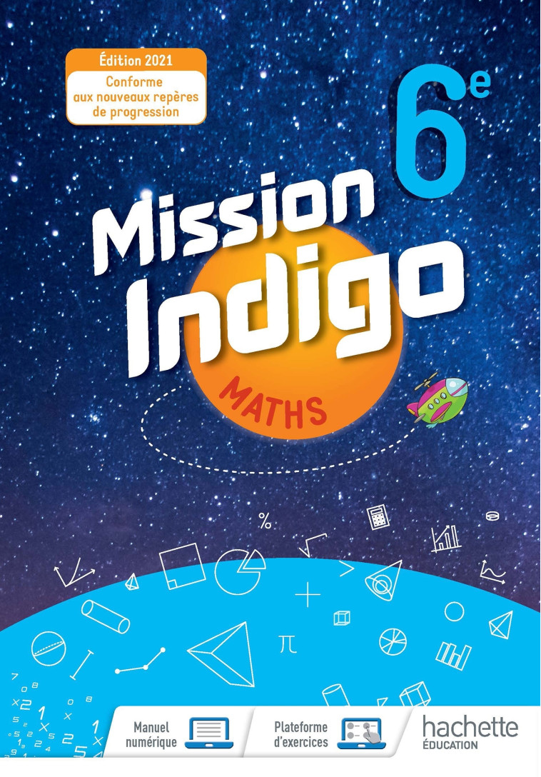 Mission Indigo 6e - Livre élève - Ed. 2021 - Christophe Barnet, Amaia Flous, Marion Robertou, Patricia Lambert, Aurélie Laulhere, Nadine Billa, Marie-Christine Layan, Marion Rey Larrieu, Virginie Blanc, Agnès Villattes, Siegfried Maillard, Marion Convert,