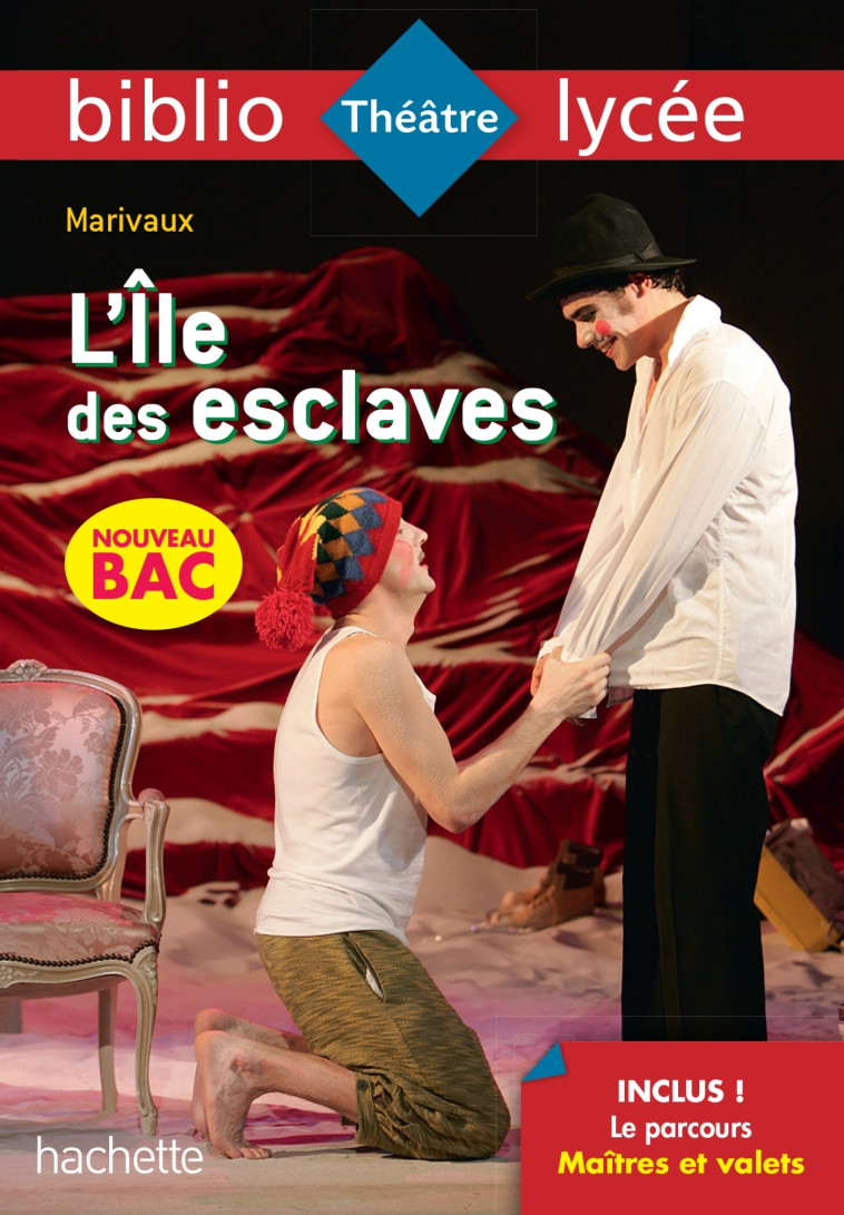 Bibliolycée - L'Ile des esclaves, Marivaux - Marivaux Marivaux, Isabelle Lisle, Sylvie Beauthier,  MARIVAUX, Pierre Marivaux - HACHETTE EDUC