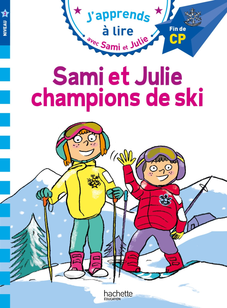 Sami et Julie CP Niveau 3 Sami et Julie, champions de ski - Thérèse Bonté, Emmanuelle Massonaud - HACHETTE EDUC