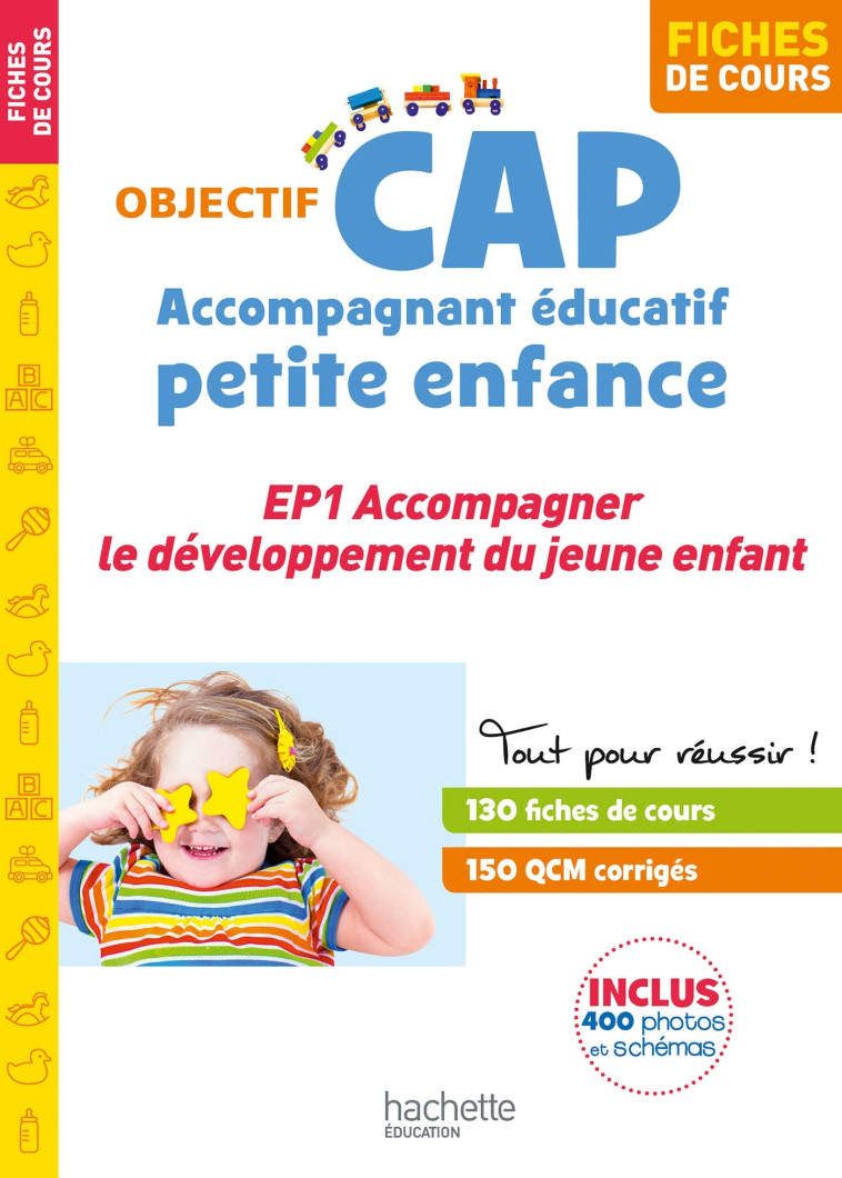 Fiches - CAP Accompagnant Éducatif Petite Enfance -  épreuve 1 - Martine Lovera, Annie Bouffier, Carine Chiarazzo, Catherine Hervier, Christine Millet Bayol, Aline Molinari, Carole Pleindoux, Christine Thabuis - HACHETTE EDUC