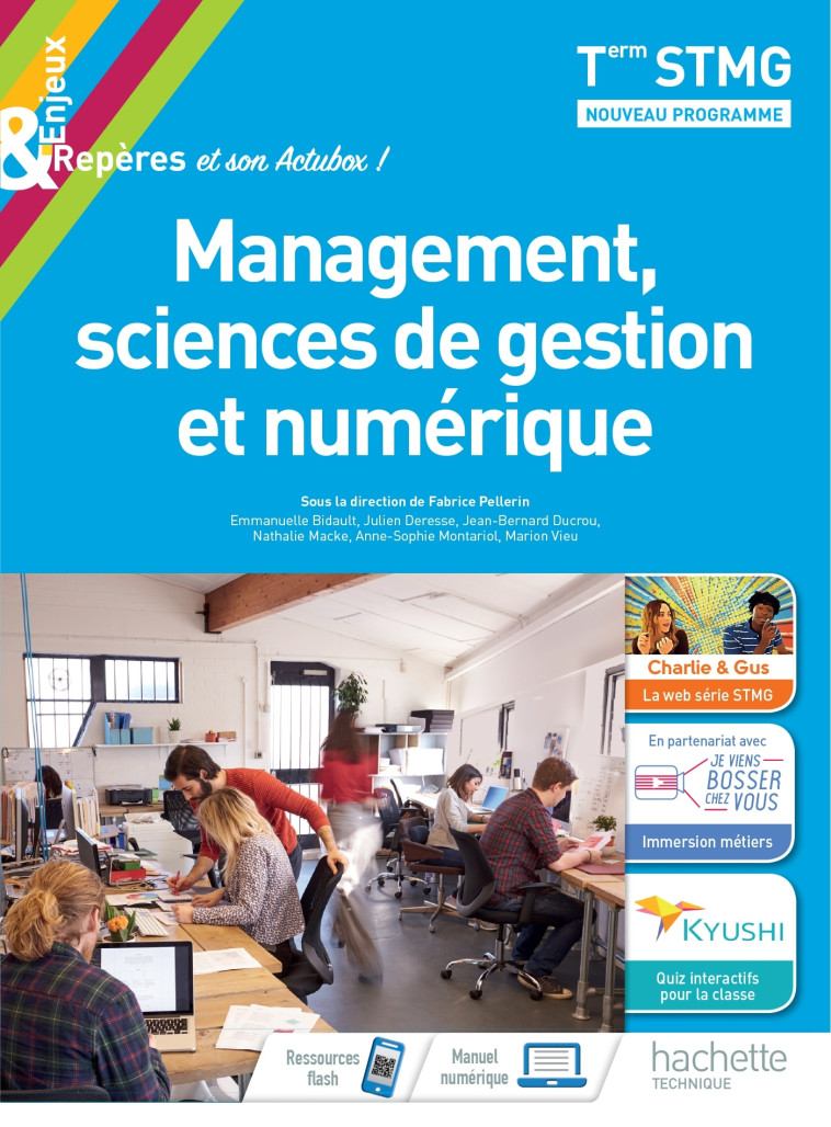 Enjeux et Repères Management, Sciences de gestion et numérique Term STMG - Livre élève - Éd. 2020 - Emmanuelle Bidault, Julien Deresse, Jean-Bernard Ducrou, Nathalie Macke, Anne-Sophie Montariol, Fabrice Pellerin - HACHETTE EDUC