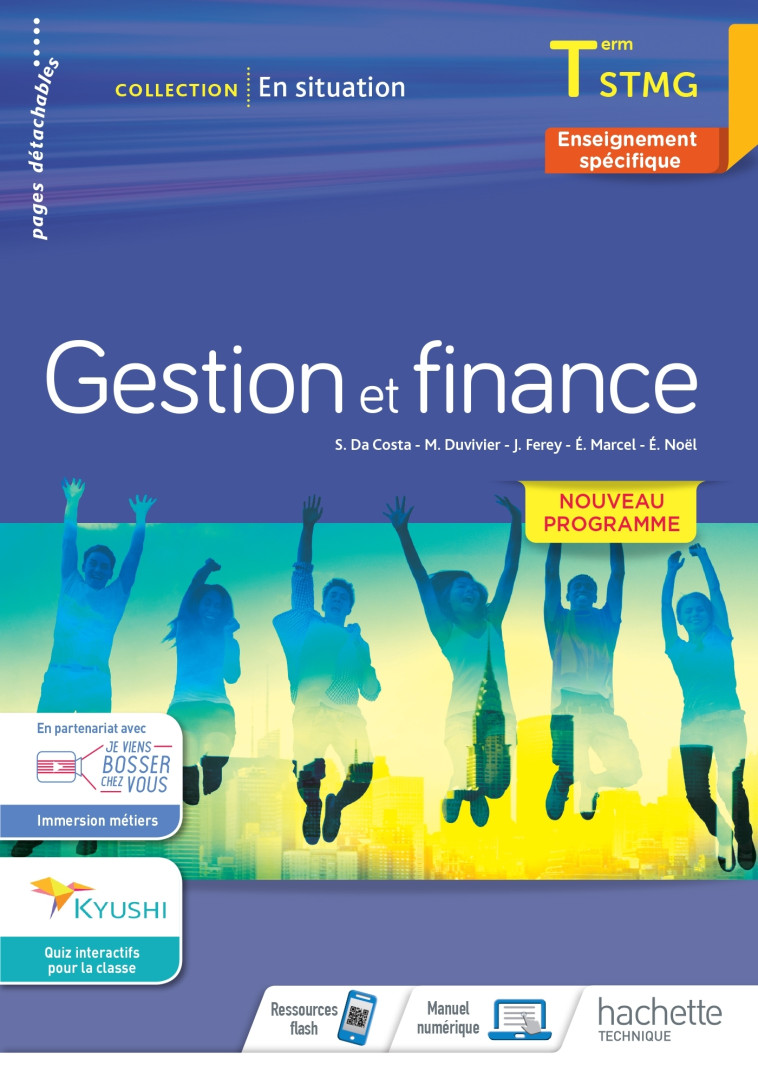 En situation Gestion et Finance Terminale STMG - cahier de l'élève - Éd. 2020 - Sophie Da Costa, Michèle Duvivier, Jean Ferey, Eric Marcel, Éric Noël - HACHETTE EDUC