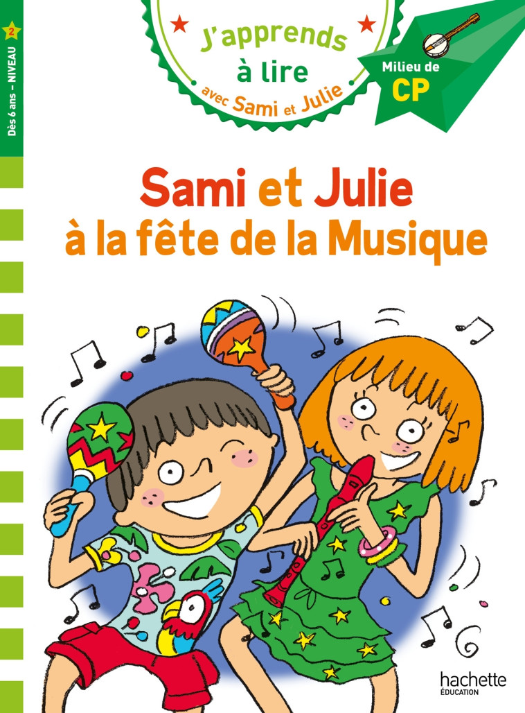 Sami et Julie CP niveau 2 La fête de la musique - Emmanuelle Massonaud, Thérèse Bonté - HACHETTE EDUC