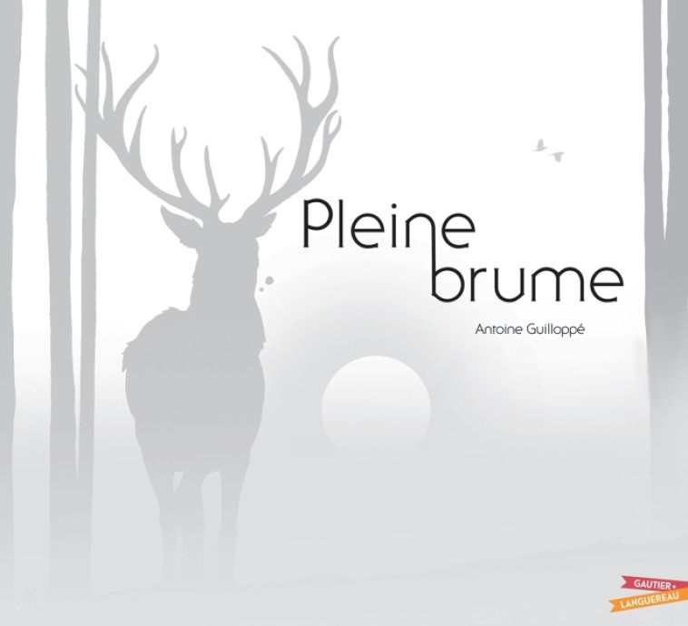 Pleine Brume - Antoine Guilloppé - GAUTIER LANGU.