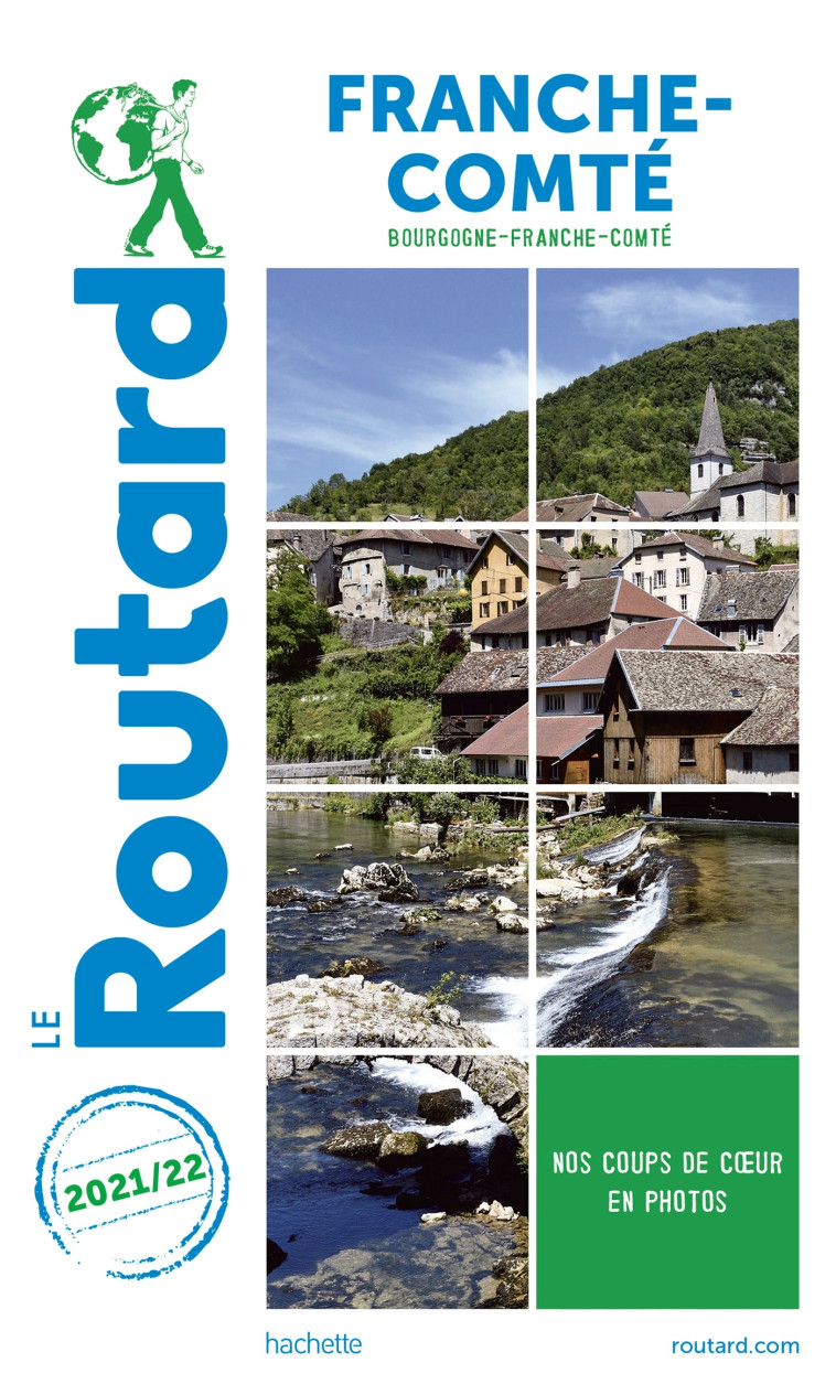 Guide du Routard Franche Comté 2021/22 -   - HACHETTE TOURI