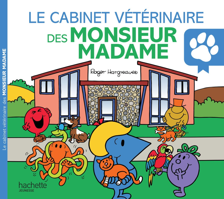 Le cabinet vétérinaire des Monsieur Madame - Monsieur Madame - Adam Hargreaves - HACHETTE JEUN.