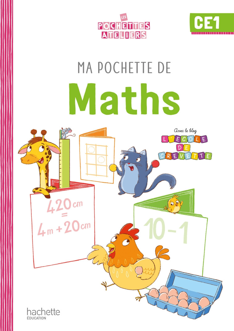 Ma pochette de maths CE1 - Les Pochettes Ateliers - Pochette élève - Ed. 2021 - Audrey Forest, Isabelle Martelli-Cucchi, Emilie Leroy - HACHETTE EDUC