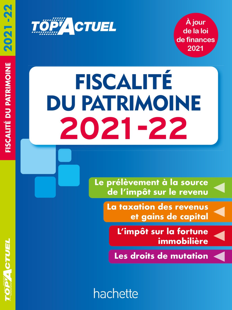 Top'Actuel Fiscalité Du Patrimoine 2021-2022 - Gilles Meyer - HACHETTE EDUC