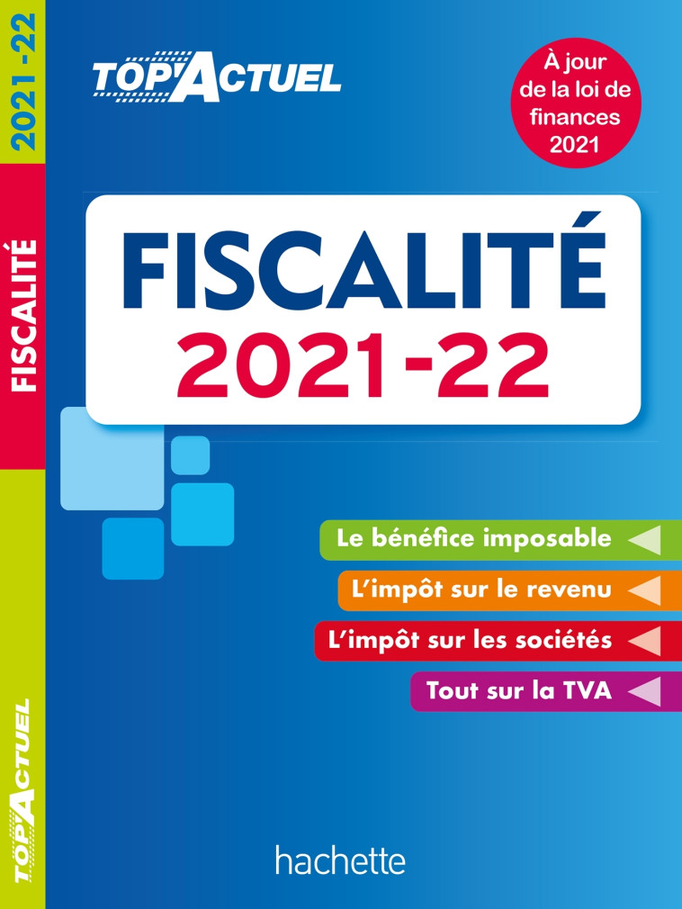 Top'Actuel Fiscalité 2021-2022 - Daniel Freiss, Daniel Sopel, Brigitte Monnet - HACHETTE EDUC