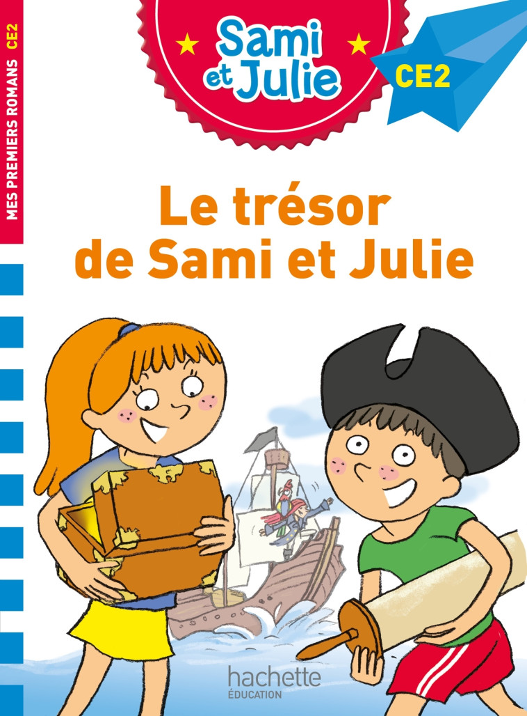 Sami et Julie Roman CE2 Le trésor de Sami et Julie - Thérèse Bonté, Emmanuelle Massonaud - HACHETTE EDUC