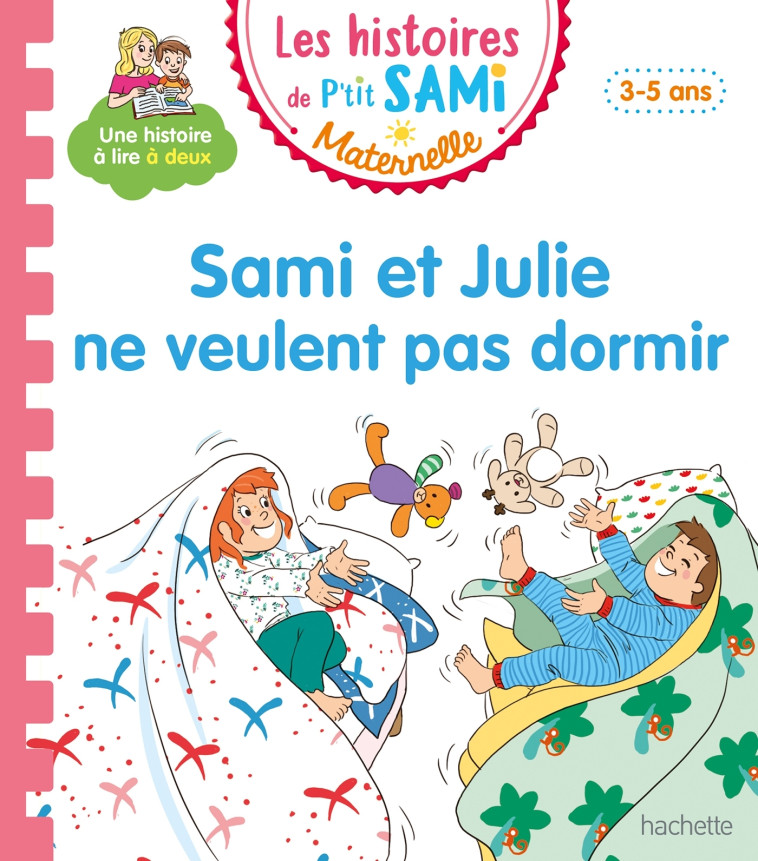 Les histoires de P'tit Sami Maternelle (3-5 ans) :  Sami et Julie ne veulent pas dormir - Alain Boyer, Marion Fallot - HACHETTE EDUC