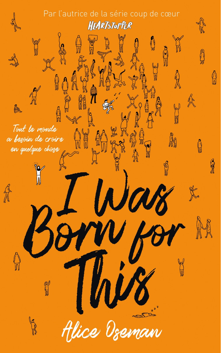 I was born for this - Par l'autrice de la série "Heartstopper" - Valérie Drouet, Alice Oseman - HACHETTE ROMANS