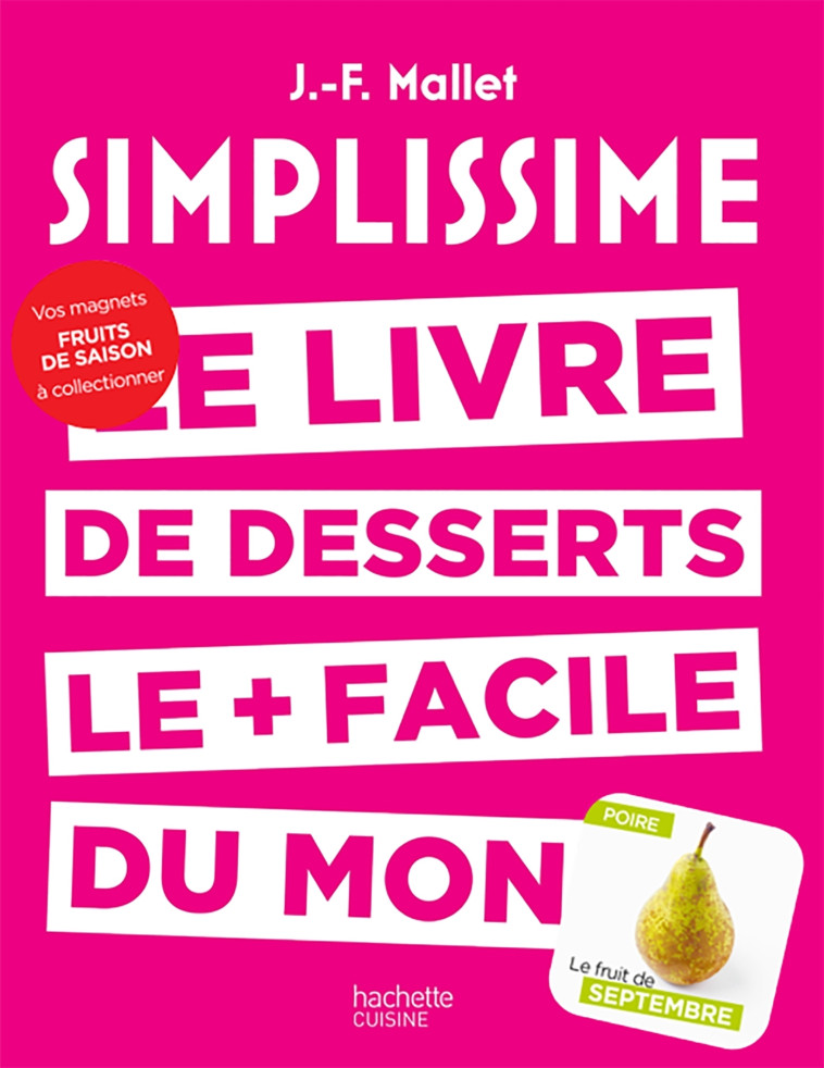 Simplissime desserts avec magnet - Jean-François Mallet - HACHETTE PRAT