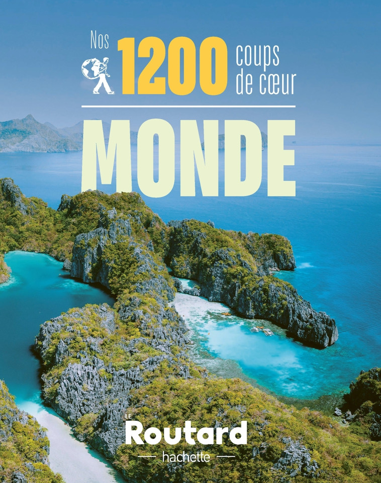 Nos 1200 coups de coeur dans le monde -   - HACHETTE TOURI