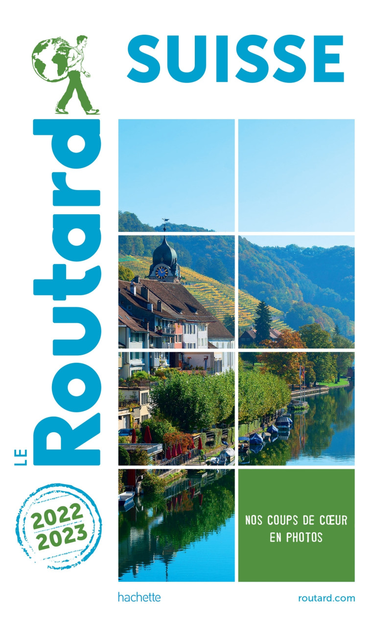 Guide du Routard Suisse 2022/23 -  ,   - HACHETTE TOURI