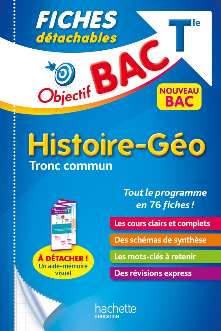 Objectif BAC Fiches détachables Histoire-Géographie Tronc commun Terminale - Léonard Arnaud, Arnaud Léonard - HACHETTE EDUC