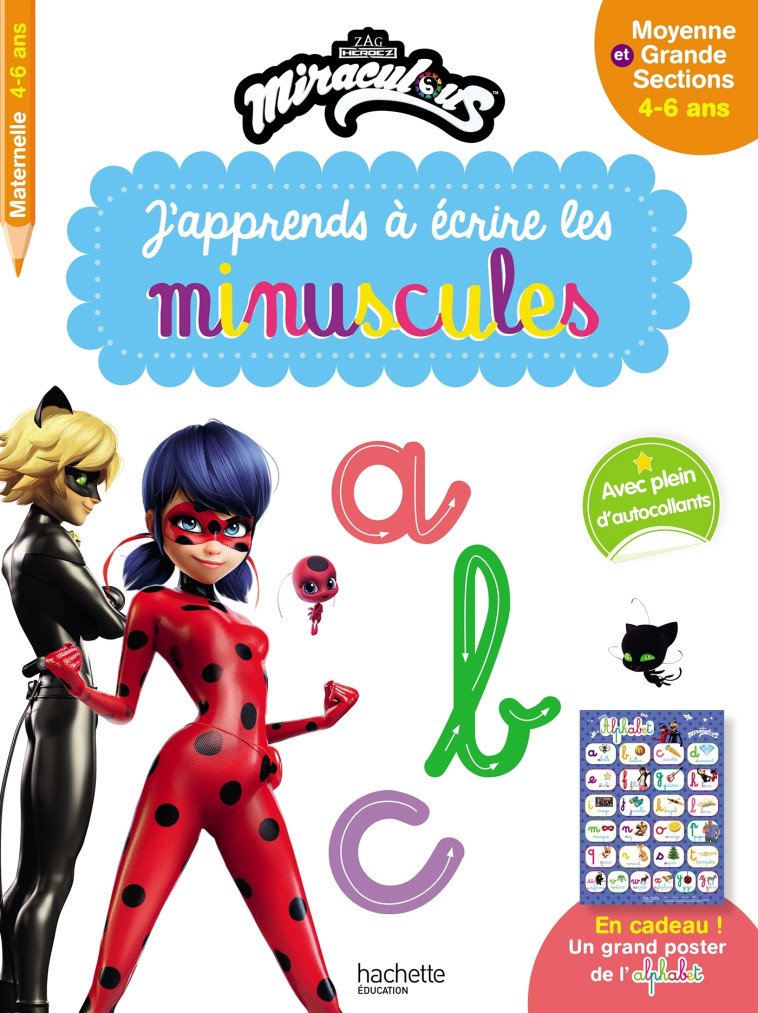 Miraculous - J'apprends à écrire les minuscules MS - GS (3-5 ans) - XXX - HACHETTE EDUC