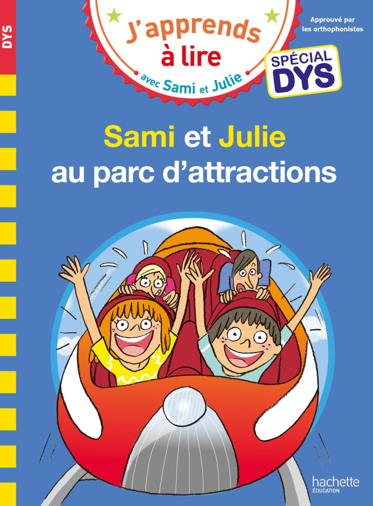 Sami et Julie- Spécial DYS (dyslexie) Sami et Julie au parc d'attractions - Emmanuelle Massonaud, Thérèse Bonté, Valérie Viron - HACHETTE EDUC