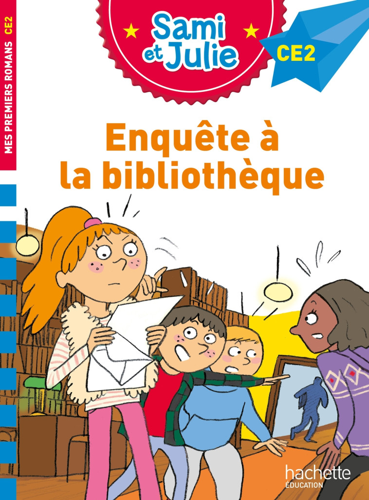 Sami et Julie Roman CE2 Enquête à la bibliothèque - Thérèse Bonté, Emmanuelle Massonaud - HACHETTE EDUC