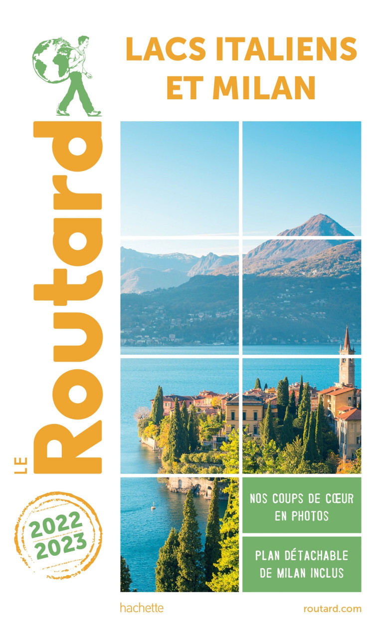 Guide du Routard Lacs Italiens et Milan 2022/23 -   - HACHETTE TOURI