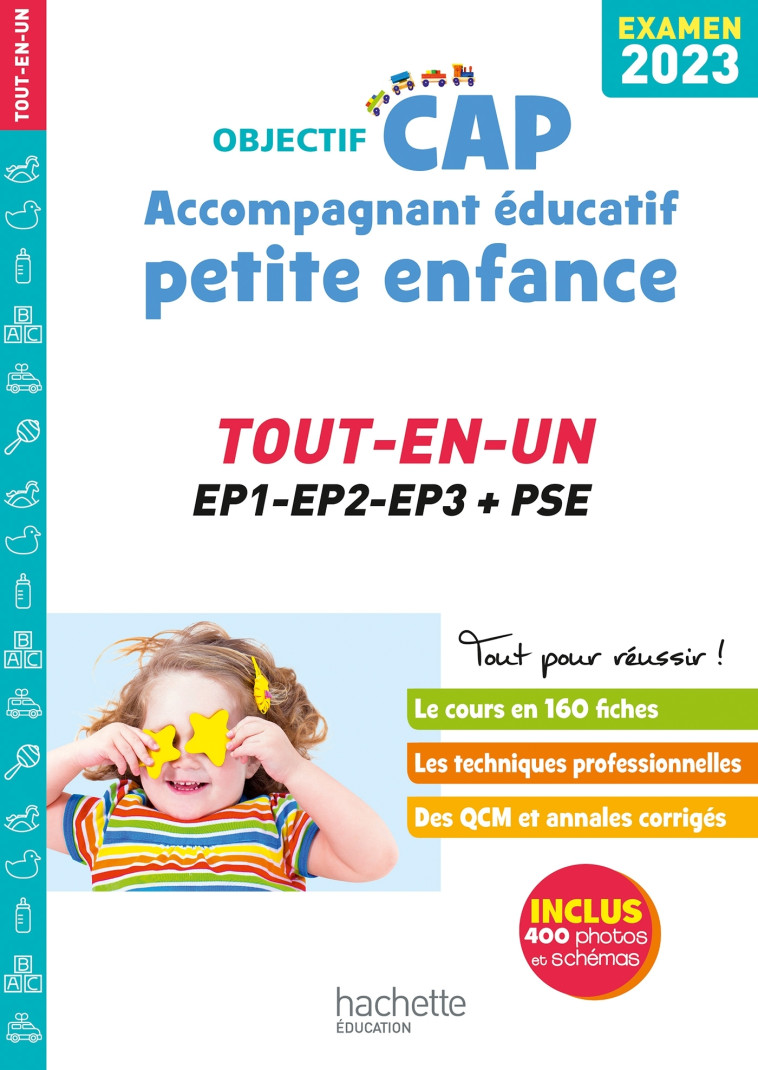 Objectif CAP Accompagnant Educatif Petite Enfance, TOUT-EN-UN (épreuves professionnelles) 2023 - Guillaume Luciani, Annie Martinez, Jean-Jacques Odabachian, Karine Ravel, Christelle Grondin - HACHETTE EDUC