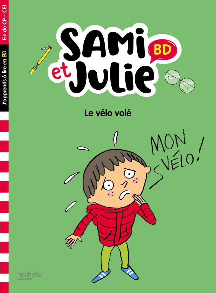 Sami et Julie BD Fin de CP-CE1 - Le vélo volé - Thérèse Bonté, Emmanuelle Massonaud - HACHETTE EDUC