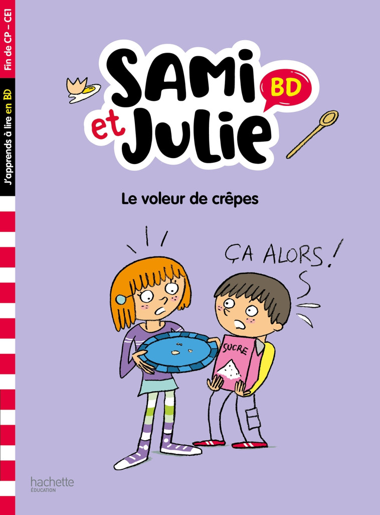 Sami et Julie BD Fin de CP-CE1 - Le voleur de crêpes - Thérèse Bonté, Emmanuelle Massonaud, Thérèse Bonté, Emmanuelle Massonaud - HACHETTE EDUC