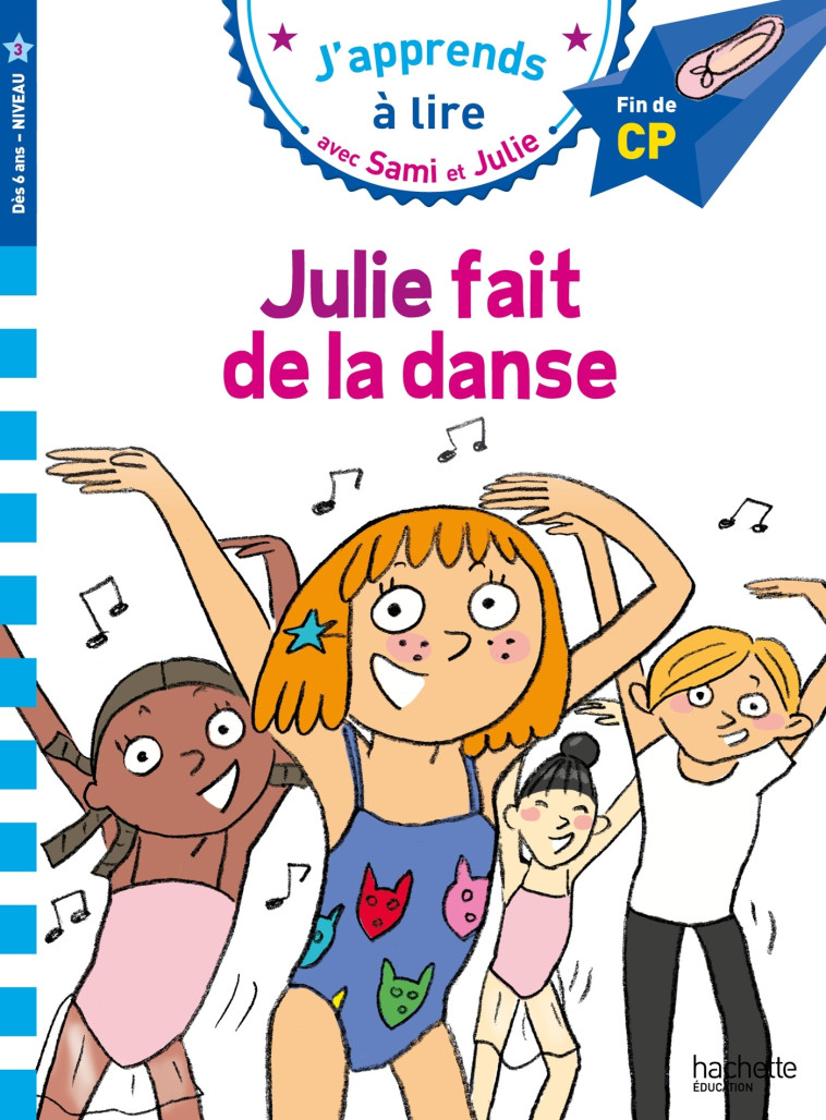 Sami et Julie CP Niveau 3 Julie fait de la danse - Thérèse Bonté, Sophie de Mullenheim - HACHETTE EDUC