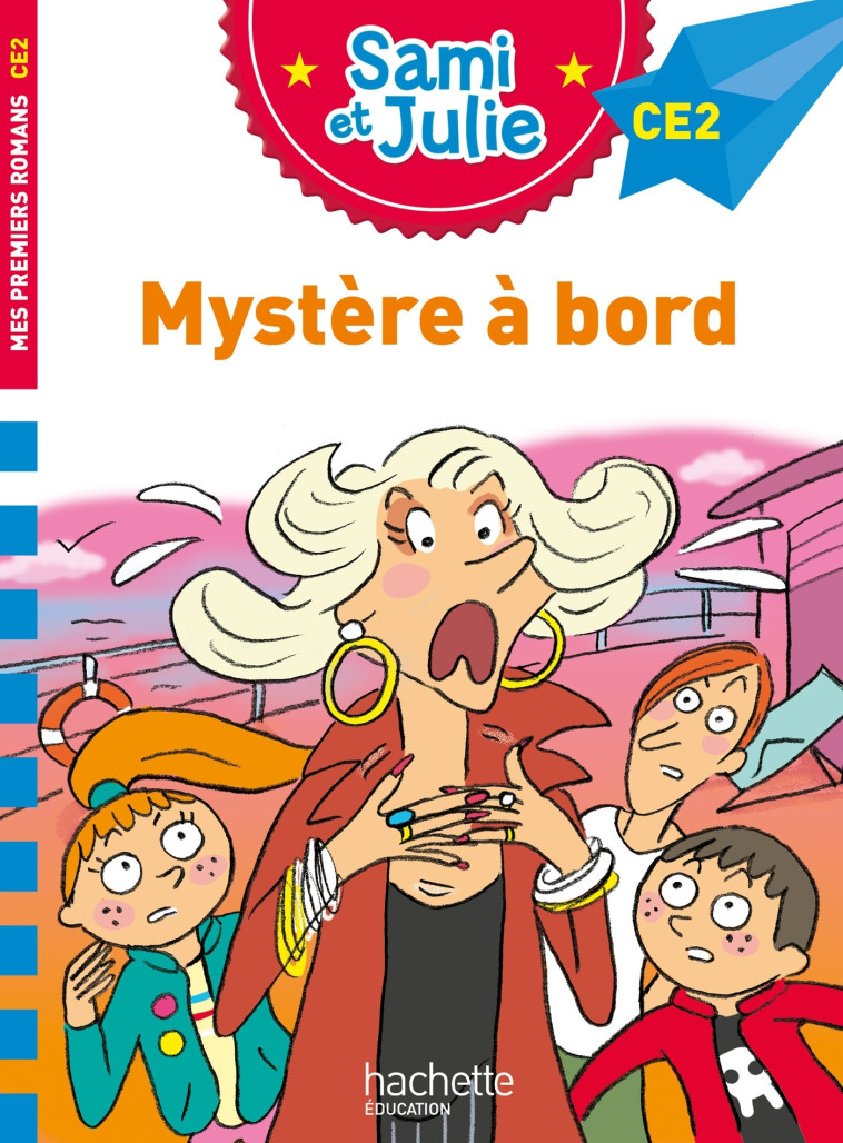 Sami et Julie Roman CE2 Mystère à bord - Thérèse Bonté, Sophie de Mullenheim - HACHETTE EDUC