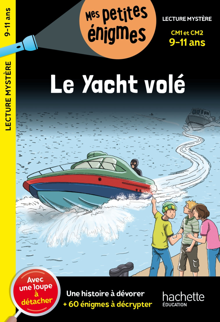 Le Yacht volé - CM1 et CM2 - Cahier de vacances 2024 - Lydia Hauenschild, Sophie Lamotte d'Argy - HACHETTE EDUC