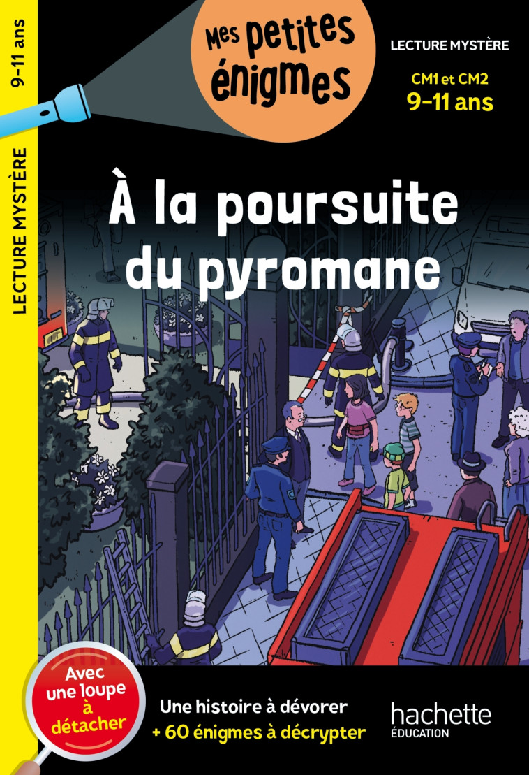 À la poursuite du pyromane - CM1 et CM2 - Cahier de vacances 2024 - Sophie Lamotte d'Argy, Lydia Hauenschild - HACHETTE EDUC