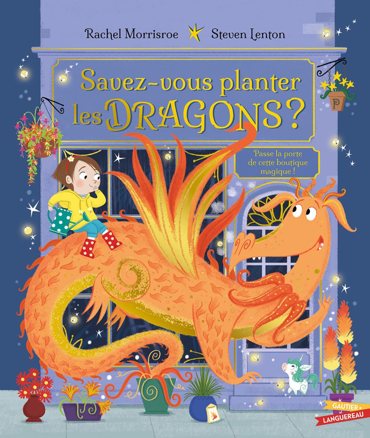 Savez-vous planter les dragons ? - Rachel MORRISROE, Steven Lenton - GAUTIER LANGU.