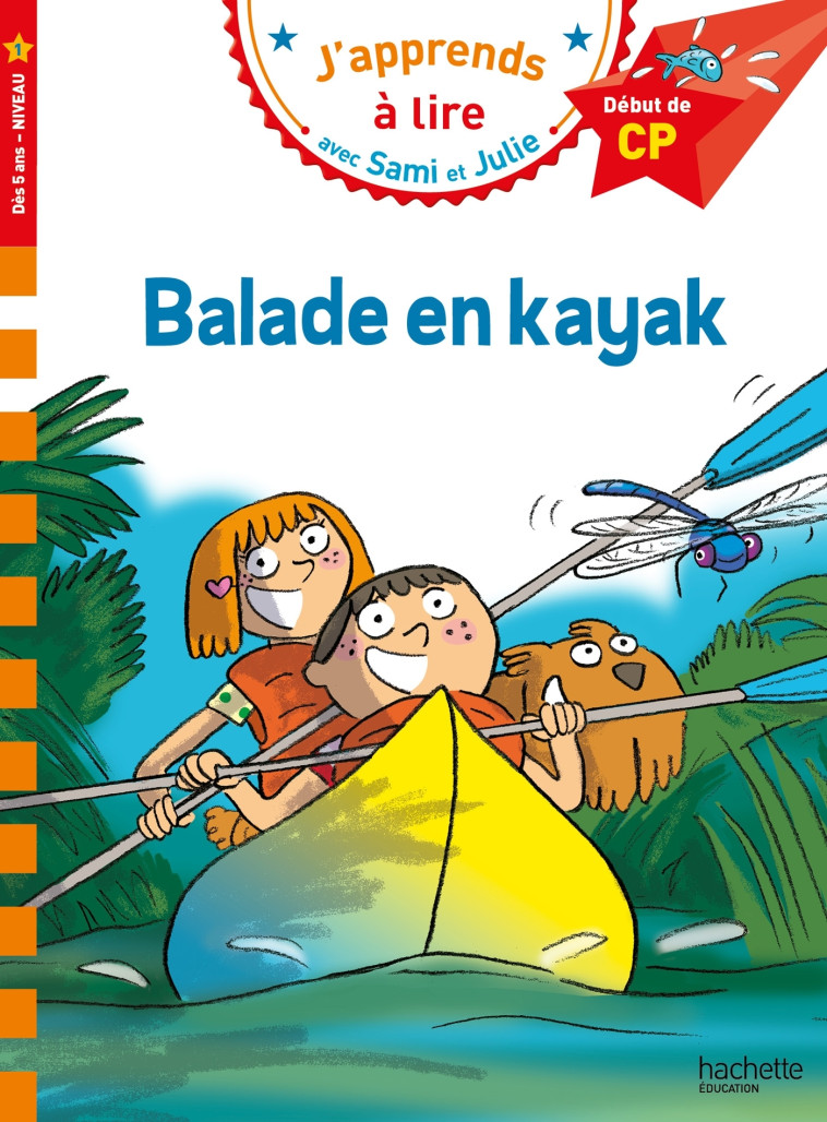 Sami et Julie CP Niveau 1 Balade en kayak - Thérèse Bonté, Sophie Zeegers - HACHETTE EDUC