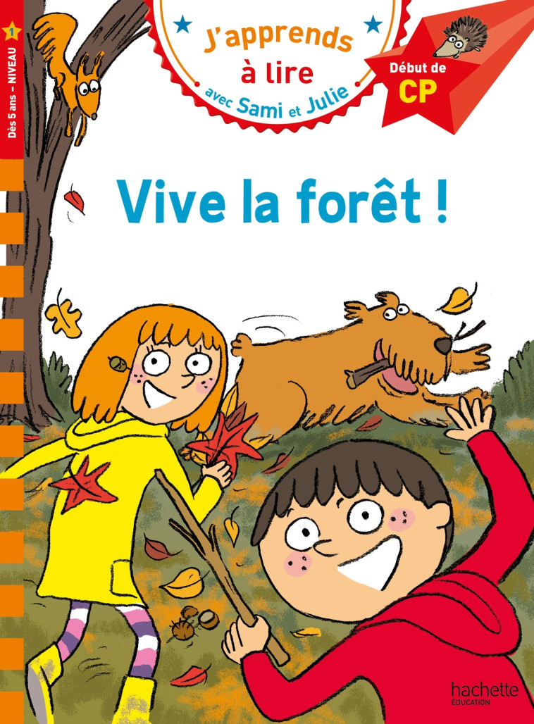 Sami et Julie CP Niveau 1 Vive la forêt ! - Thérèse Bonté, Sophie Zeegers - HACHETTE EDUC