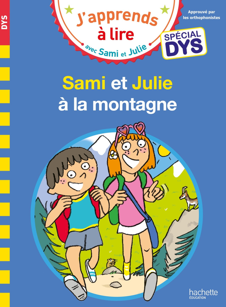 Sami et Julie- Spécial DYS (dyslexie) Sami et Julie à la montagne - Emmanuelle Massonaud, Valérie Viron, Thérèse Bonté - HACHETTE EDUC