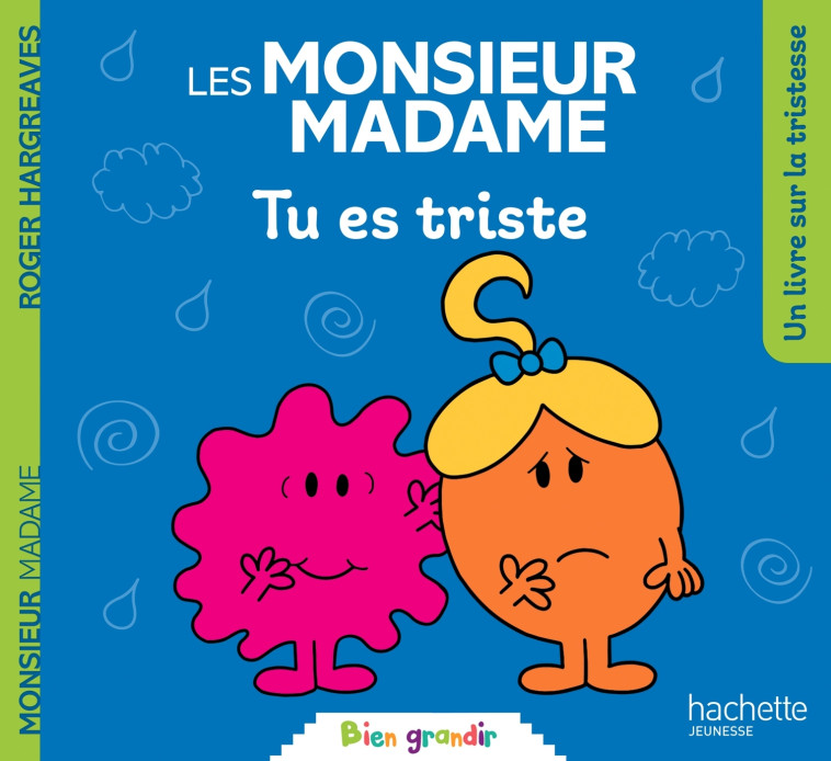 Monsieur Madame - Tu es triste -   - HACHETTE JEUN.