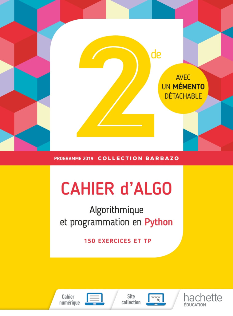 Barbazo algo 2nde - Cahier d'exercices - Ed. 2019 - Eric Barbazo, Fanny Plassin, Nathalie Teulié - HACHETTE EDUC