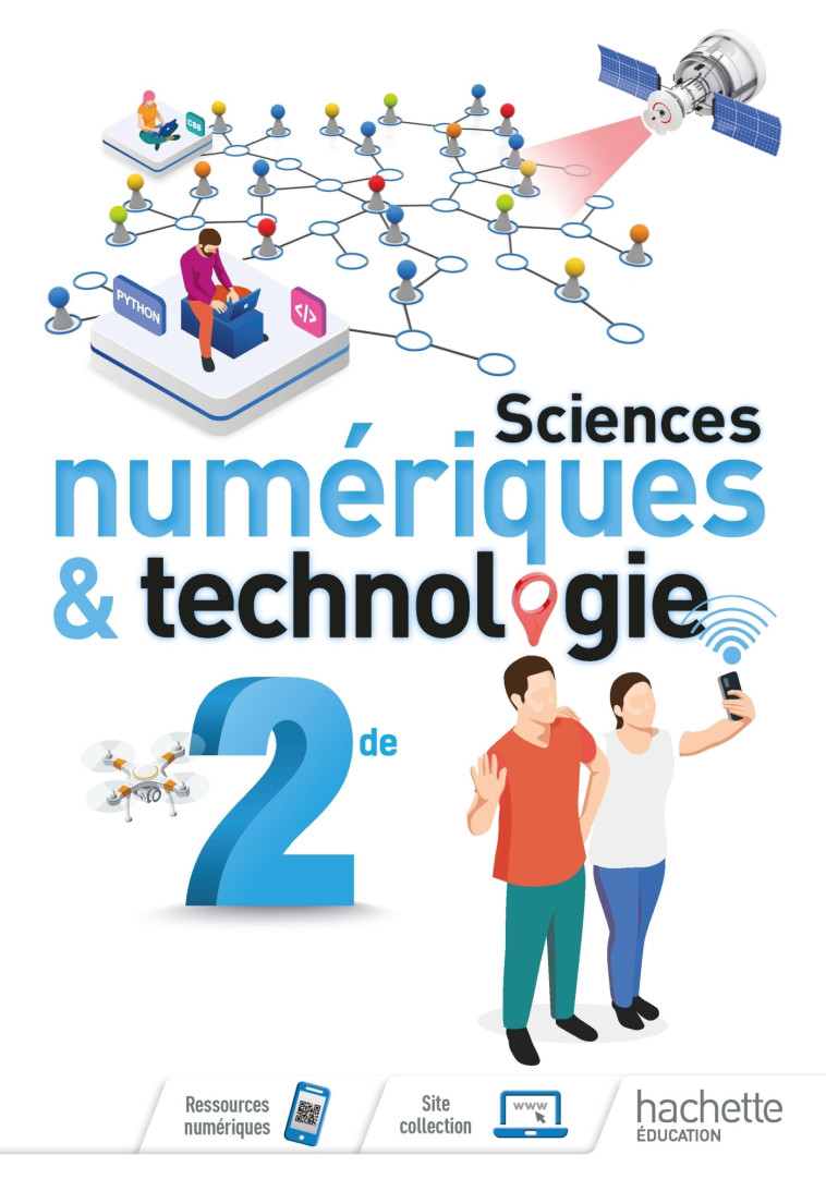 Sciences numériques et technologie 2nde - Livre élève - Ed. 2019 - Katia Odiot, Dominique Lagraula - HACHETTE EDUC