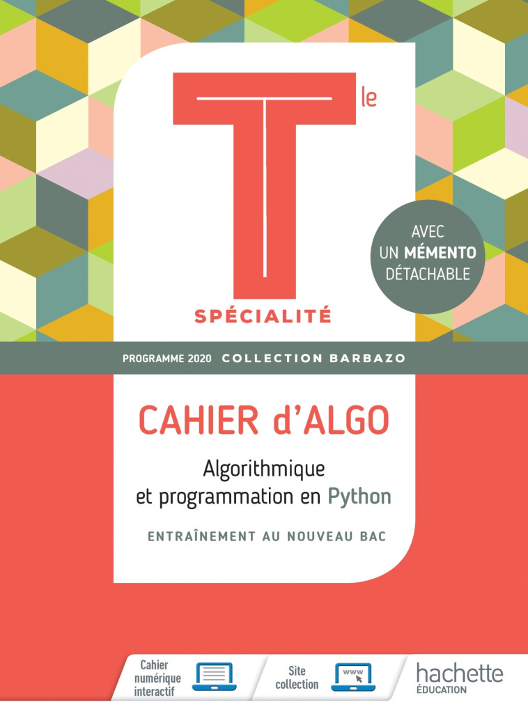 Barbazo Cahier d'Algo Mathématiques terminales spécialité - Ed. 2020 - Eric Barbazo, Fanny Plassin, Nathalie Teulié - HACHETTE EDUC