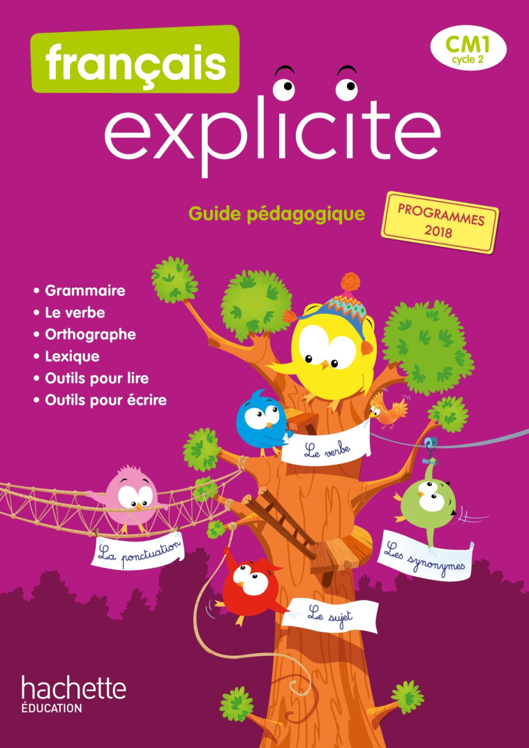 Français Explicite CM1 - Guide pédagogique - Ed. 2020 - Lucien Castioni, Yvette Aboukrat, Céline Delage, Sophie Raimbert - HACHETTE EDUC