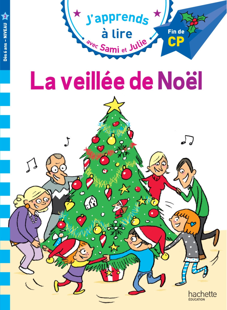 Sami et Julie CP niveau 3 La veillée de Noël - Emmanuelle Massonaud, Thérèse Bonté - HACHETTE EDUC