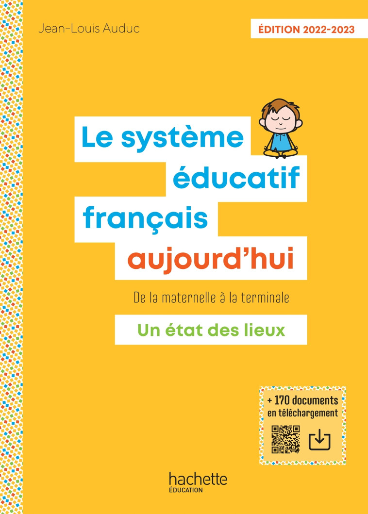 Le Système éducatif français aujourd'hui - Ed. 2022-2023 - Jean-Louis Auduc - HACHETTE EDUC