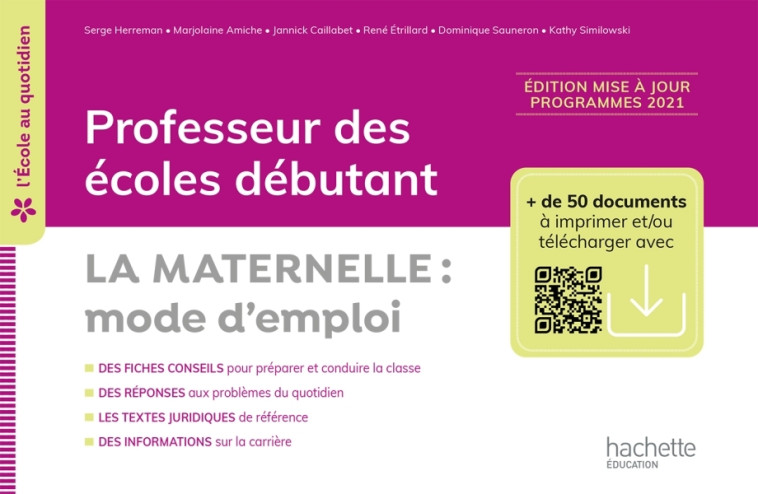 L'école au quotidien - Professeur des écoles débutants - La Maternelle mode d'emploi - 2022 - Serge Herreman, Marjolaine Amiche, Jannick Caillabet, René Etrillard, Dominique Sauneron, Kathy Similowski - HACHETTE EDUC