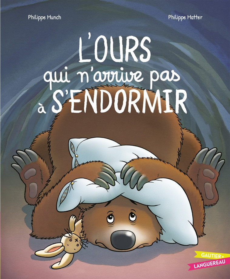 L'ours qui n'arrive pas à s'endormir - Philippe Matter, Philippe Munch - GAUTIER LANGU.