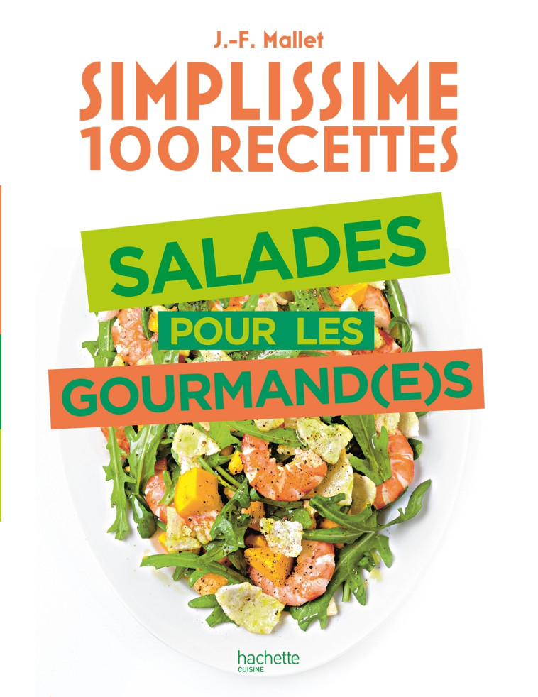 Simplissime Salades - Jean-François Mallet - HACHETTE PRAT