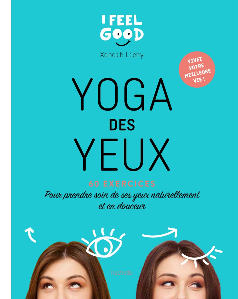 Yoga des yeux - Xanath Lichy, Valérie Leblanc - HACHETTE PRAT