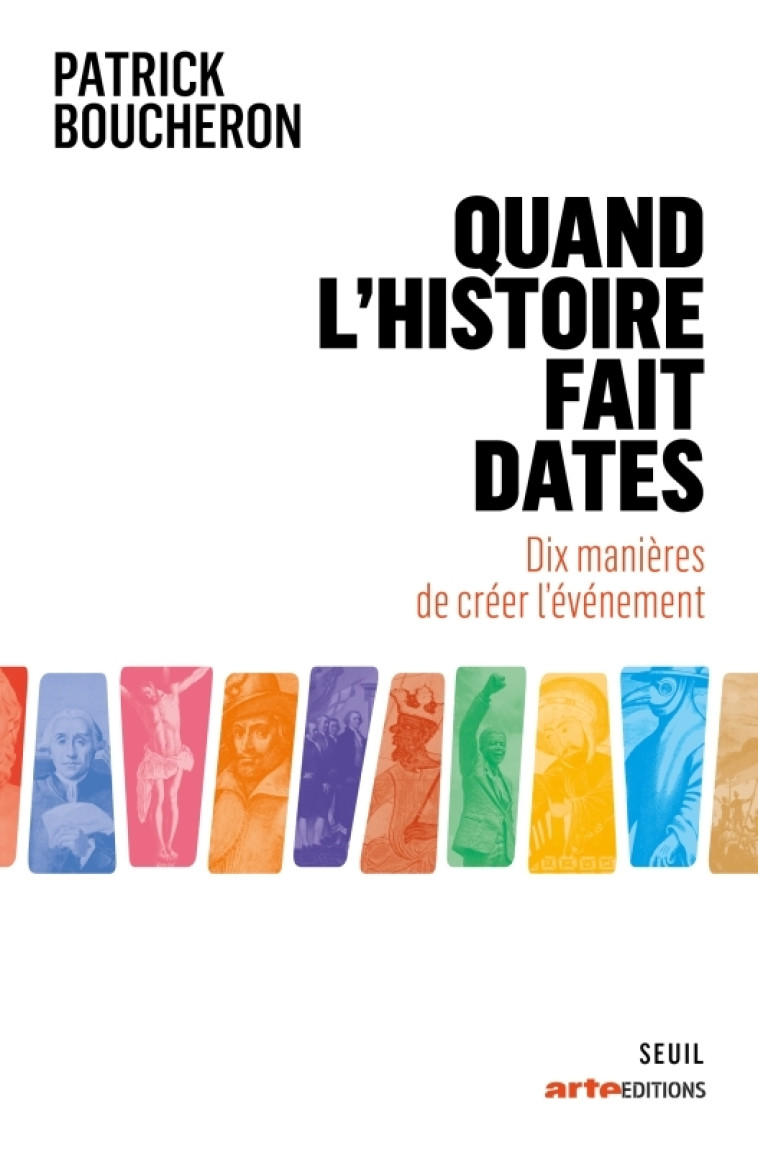 Quand l'histoire fait dates - Patrick Boucheron, Patrick Boucheron - SEUIL