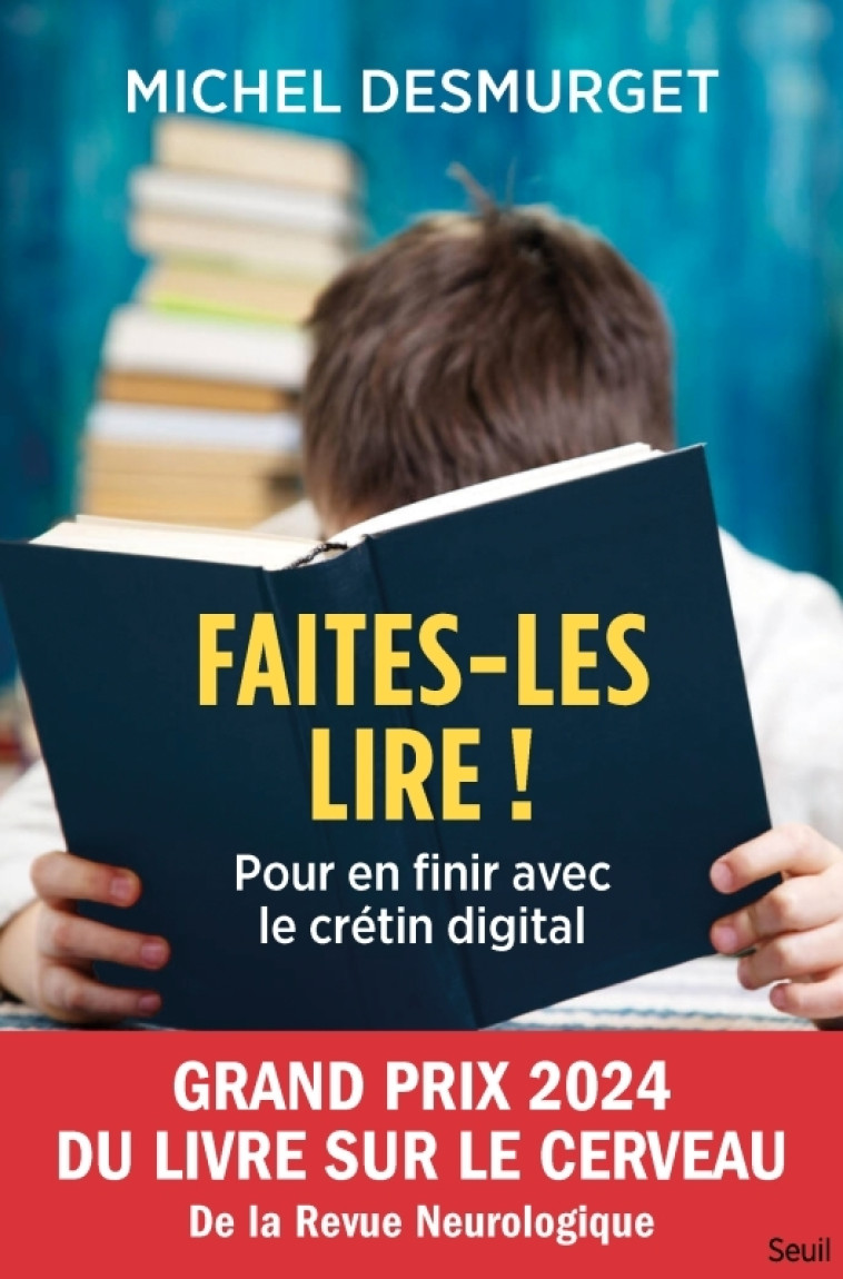 Faites-les lire ! - Michel Desmurget, Michel Desmurget - SEUIL